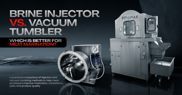 Choosing Between a Brine Injector and Vacuum Tumbler for Better Meat Marination