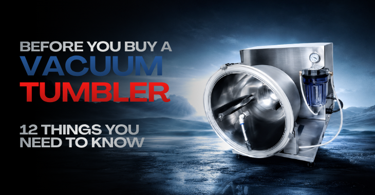 12 Key Things to Know Before Buying a Commercial Vacuum Tumbler