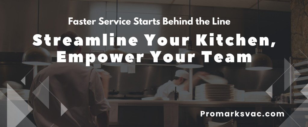 How to Streamline Your Kitchen for Faster Service
