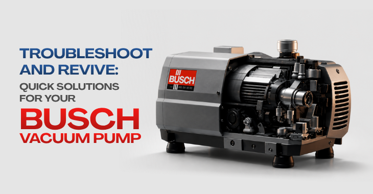 Why Your Busch Vacuum Pump Is Smoking – Fast Fixes You MUST Know