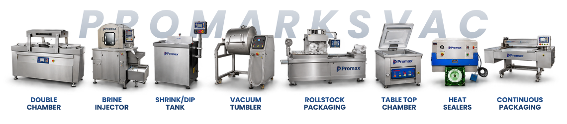 Promarks Vacuum Sealer & Processing Machines